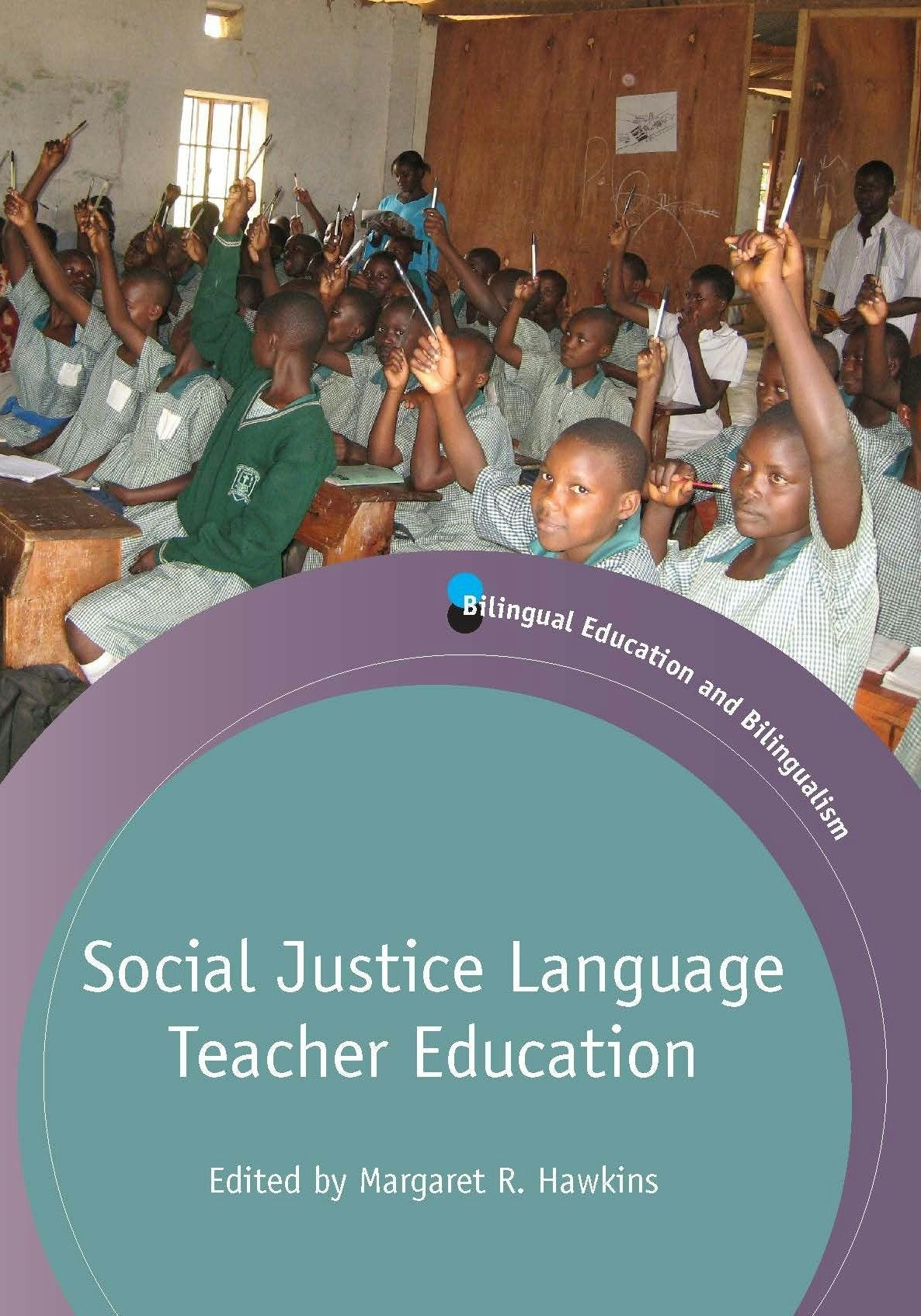 Book cover image for Social Justice Language Teacher Education ISBN: 9781847694225